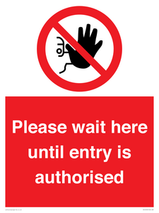 Please wait here until entry is authorised